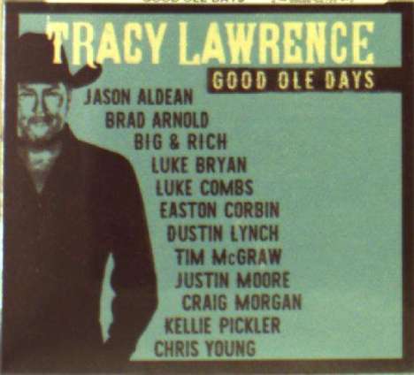 Tracy Lawrence: Good Ole Days, CD