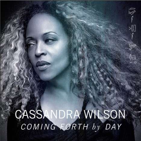Cassandra Wilson (geb. 1955): Coming Forth By Day, CD