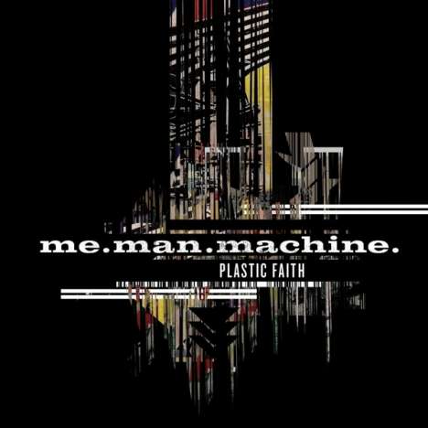 Me.Man.Machine: Plastic Faith, CD