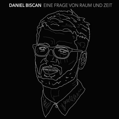 Daniel Biscan: Eine Frage von Raum und Zeit, CD