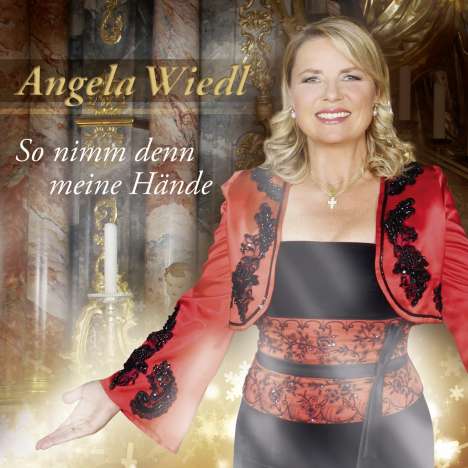 Angela Wiedl: So nimm denn meine Hände, 2 CDs