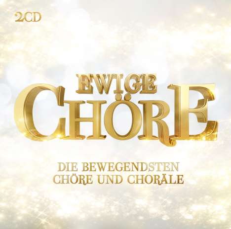 Ewige Chöre, 2 CDs