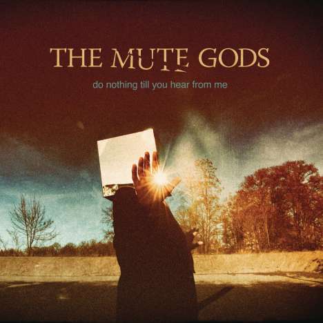The Mute Gods: Do Nothing Till You Hear From Me, CD