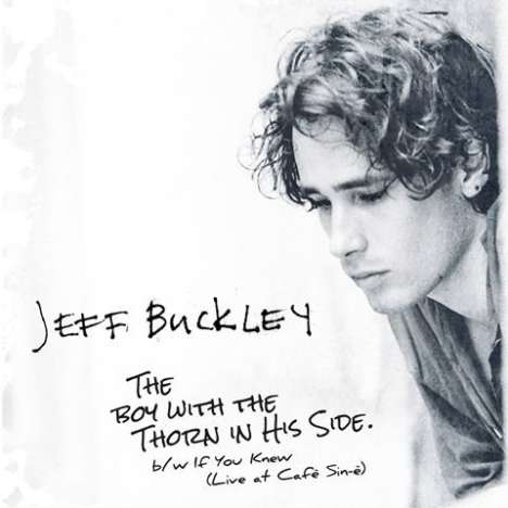 Jeff Buckley: The Boy With The Thorn In His Side, Single 7"