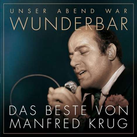 Manfred Krug: Unser Abend war wunderbar! Das Beste von Manfred Krug, 2 CDs