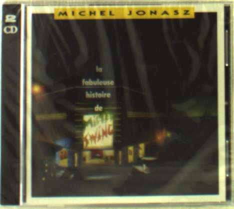 Michel Jonasz: La Fabuleuse Histoire De Mister Swing, 2 CDs