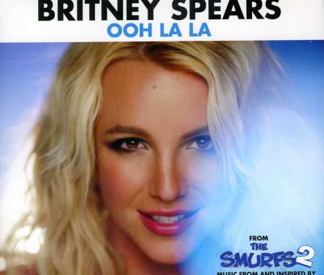 Britney Spears: Filmmusik: Ooh La La (From The Smurfs 2), Maxi-CD