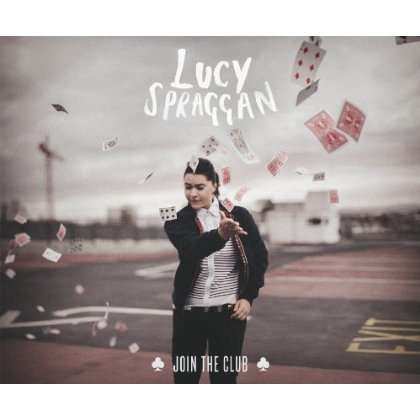 Lucy Spraggan: Join The Club, LP