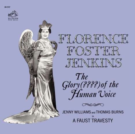 Florence Foster Jenkins - The Glory (???) of the Human Voice, CD