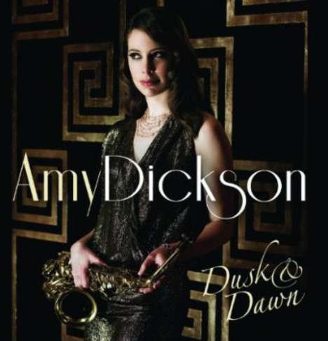 Amy Dickson - Dusk &amp; Dawn, CD