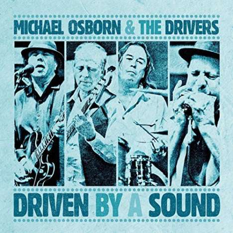 Michael Osborn: Driven By A Sound, CD