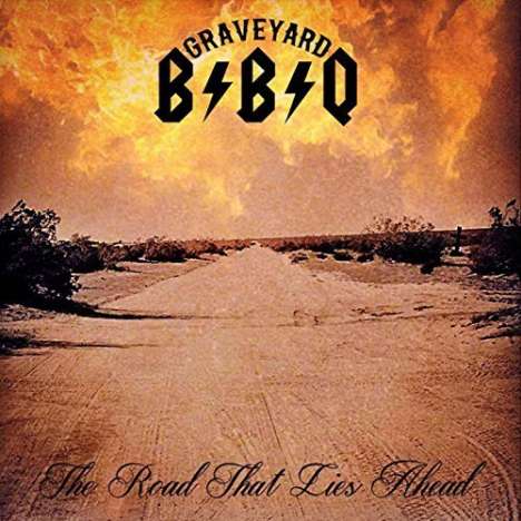 Graveyard BBQ: Road That Lies Ahead, CD
