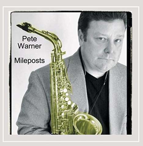 Pete Warner: Mileposts, CD