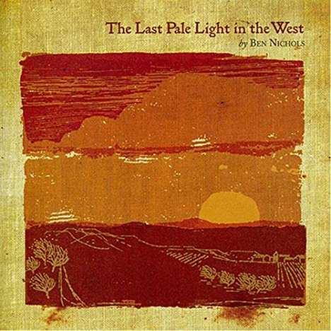 Ben Nichols: Last Pale Light In The West, CD