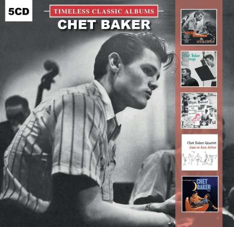 Chet Baker (1929-1988): Timeless Classic Albums, 5 CDs