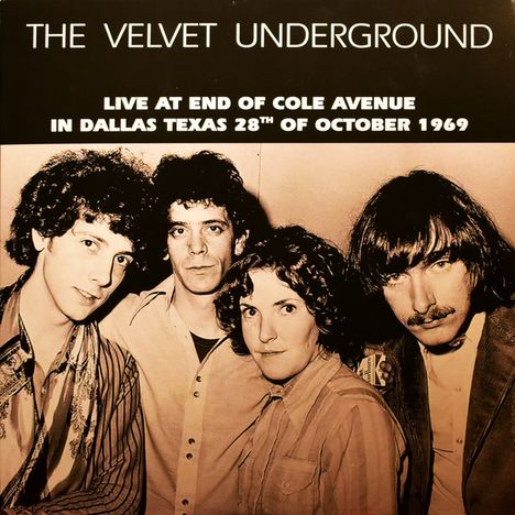 The Velvet Underground: Live At End Of Cole Avenue In Dallas,Texas, 28th Of October 1969 (Limited-Edition) (Clear Blue Vinyl - Yellow Lettering), LP