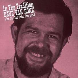 Dave Van Ronk: In The Tradition (140g), LP