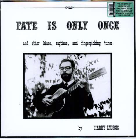 Harry Taussig: Fate Is Only Once (180g), LP