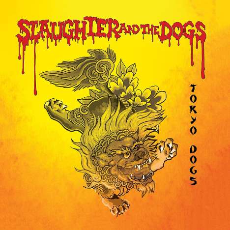 Slaughter &amp; The Dogs: Tokyo Dogs (Limited-Edition) (Red Vinyl), LP