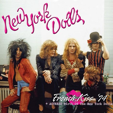 New York Dolls: French Kiss '74 + Actress-Birth Of New York Dolls (180g) (Limited-Edition), 2 LPs