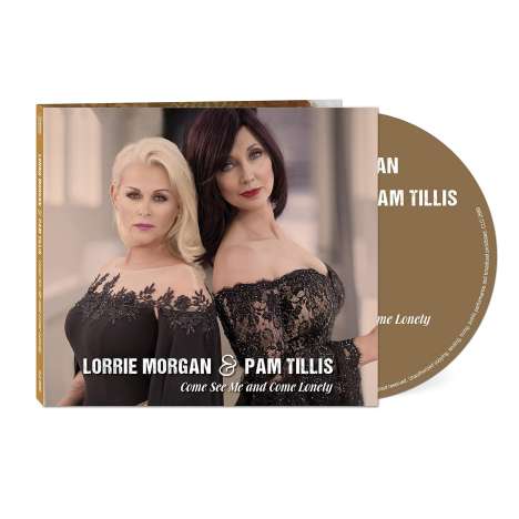 Lorrie Morgan &amp; Pam Tillis: Come See Me &amp; Come Lonely, CD