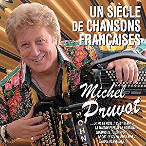 Michel Pruvot: Un Siècle De Chansons Francaises, CD