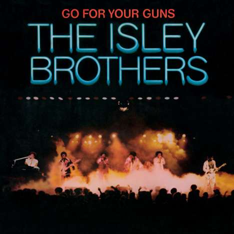 The Isley Brothers: Go For Your Guns (Expanded-Edition), CD