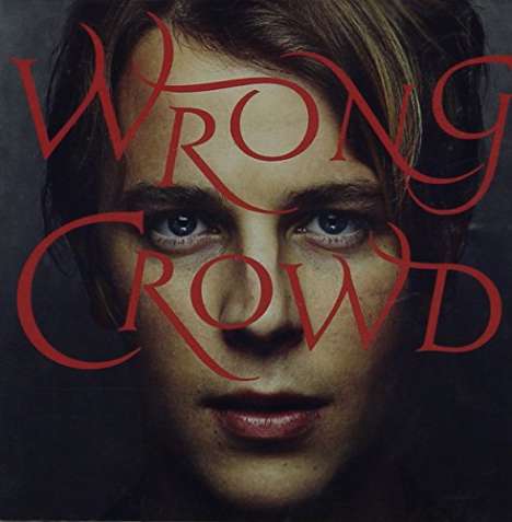 Tom Odell: Wrong Crowd (Deluxe Edition), CD
