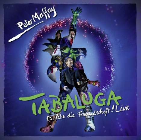 Peter Maffay: Tabaluga - Es lebe die Freundschaft! Live, 2 CDs