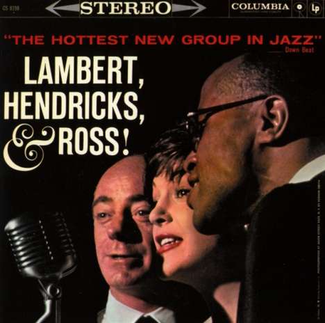 Lambert, Hendricks &amp; Ross: The Hottest New Group In Jazz, CD