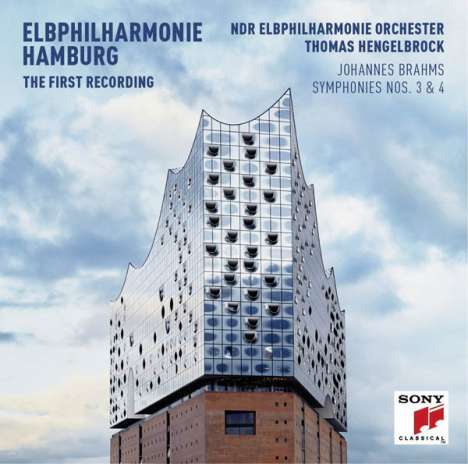 Johannes Brahms (1833-1897): Symphonien Nr.3 &amp; 4 (Die erste Aufnahme aus der neuen Elbphilharmonie Hamburg), CD