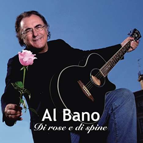 Al Bano: Di Rose E Di Spine, 2 CDs