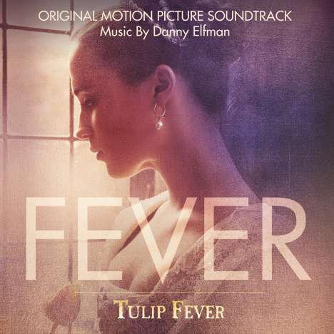 Danny Elfman (geb. 1953): Filmmusik: Tulip Fever (Original Motion Picture Soundtrack), CD