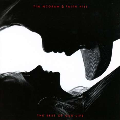 Faith Hill &amp; Tim McGraw: The Rest Of Our Life, CD