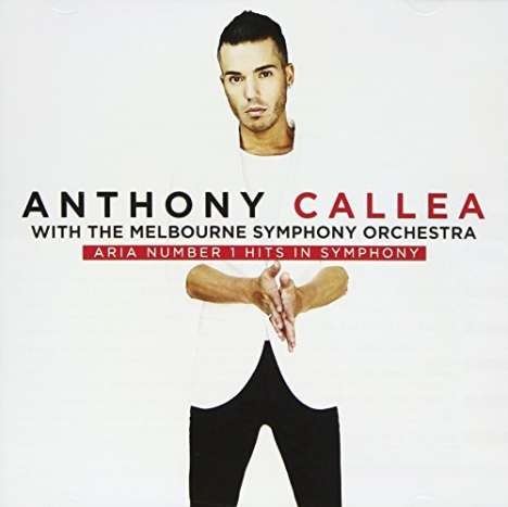 Anthony Callea: Aria Number 1 Hits In.., CD