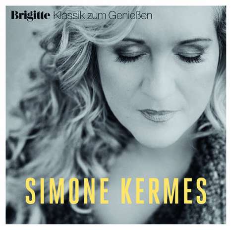 Simone Kermes - Brigitte Klassik zum Genießen, CD
