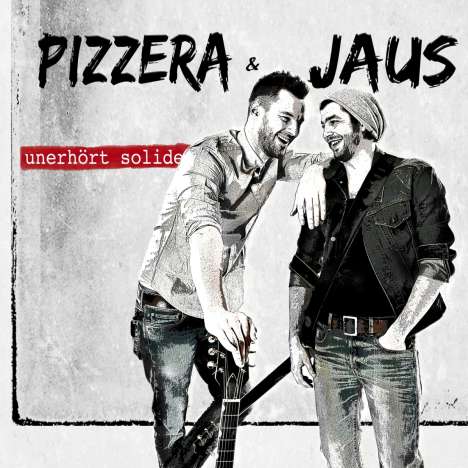Paul Pizzera &amp; Otto Jaus: Unerhört solide, CD