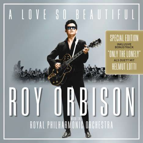 Roy Orbison: A Love So Beautiful: Roy Orbison &amp; The Royal Philharmonic Orchestra (Special-Edition), CD