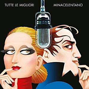 Minacelentano (Mina &amp; Adriano Celentano): Tutte Le Migliori, 2 CDs