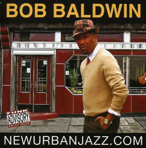 Bob Baldwin (geb. 1960): NewUrbanJazz.com, CD