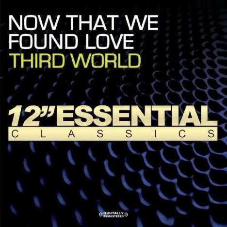 Third World: Now That We Found Love, Maxi-CD