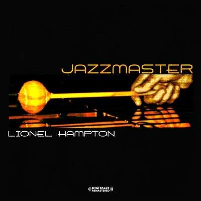 Lionel Hampton (1908-2002): Jazzmaster, CD