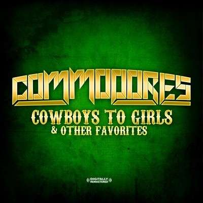 Commodores: Cowboys To Girls &amp; Other Favor, CD