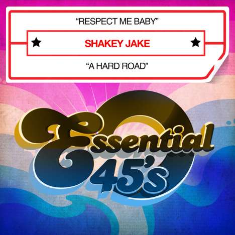 Shakey Jake (Jake Woods): Respect Me Baby / A Hard Road, Maxi-CD
