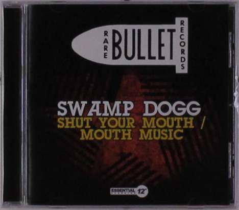 Swamp Dogg: Shut Your Mouth / Mouth Music, Single-CD