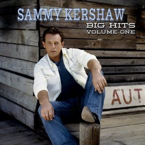 Sammy Kershaw: Big Hits Volume One, CD