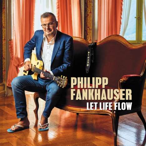 Philipp Fankhauser: Let Life Flow, 2 LPs
