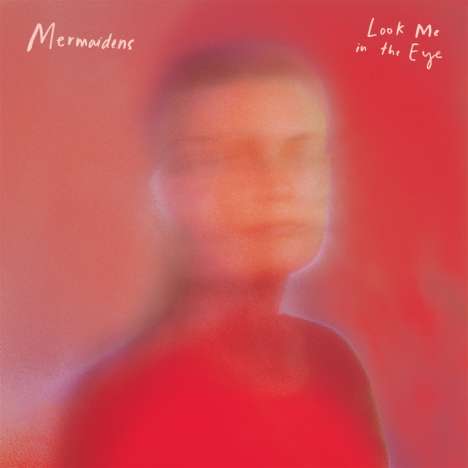 Mermaidens: Look Me In The Eye, LP