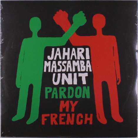 Jahari Massamba Unit: Pardon My French, LP
