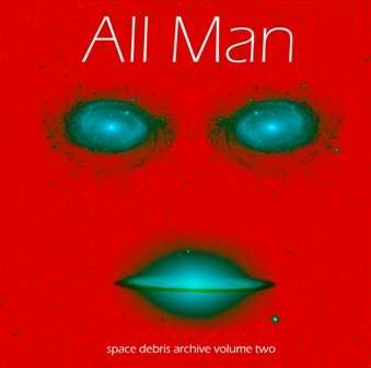 Space Debris: Archive Vol.2: All Man, CD